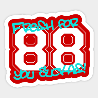 Fresh for '88 Sticker